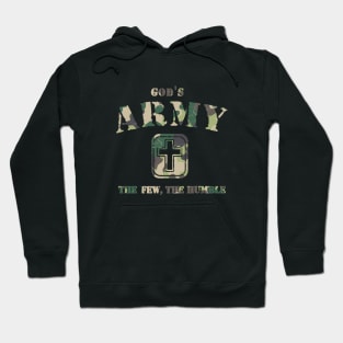 God's Army, The few, the humble, camo text Hoodie